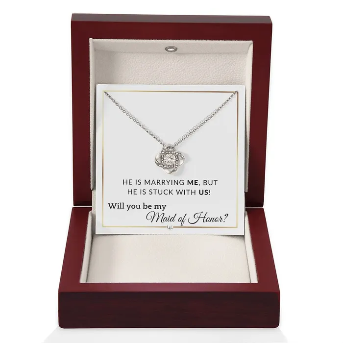 ShineOn Fulfillment Necklaces Maid of Honor Proposal Wedding Party Necklace Gift From Bride Stuck with US Elegant White and Gold Wedding Theme
