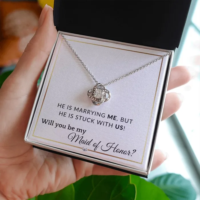 ShineOn Fulfillment Necklaces Maid of Honor Proposal Wedding Party Necklace Gift From Bride Stuck with US Elegant White and Gold Wedding Theme